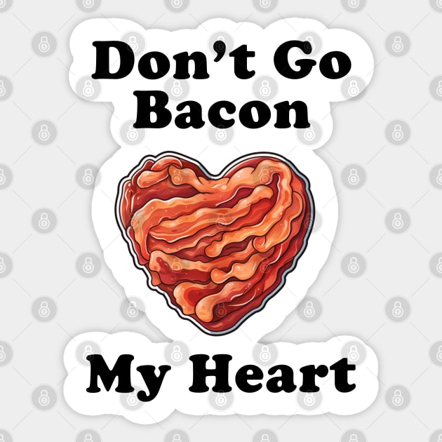Don't Go Bacon My Heart! Sticker by Imagequest
